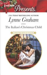 Icon image The Italian's Christmas Child: A Classic Christmas Romance