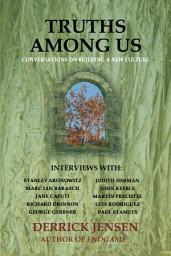 Icon image Truths Among Us: Conversations on Building a New Culture