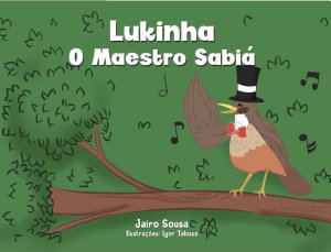 Icon image Lukinha, o maestro sabiá