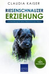 Icon image Riesenschnauzer Erziehung: Hundeerziehung für Deinen Riesenschnauzer Welpen
