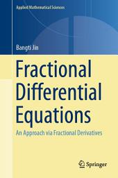 Icon image Fractional Differential Equations: An Approach via Fractional Derivatives