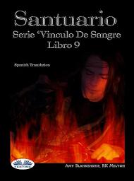 Icon image Santuario: Serie vinculo de sangre, libro 9