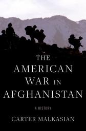 Icon image The American War in Afghanistan: A History