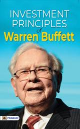Icon image Investment Principles of Warren Buffett: Bestseller Book by Pradeep Thakur: Investment Principles of Warren Buffett