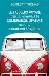 Icon image Le fabuleux voyage d'un jeune homme en combinaison spatiale dans un combi Volkswagen