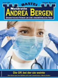 Icon image Notärztin Andrea Bergen 1464: Die OP, bei der sie weinte