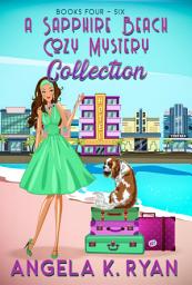 Icon image A Sapphire Beach Cozy Mystery Collection: Volume 2, Books 4-6