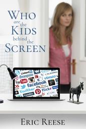 Icon image Who are the Kids Behind the Screen