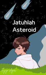 Icon image Jatuhlah Asteroid