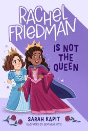 Icon image Rachel Friedman Is Not the Queen