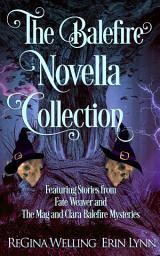 Icon image The Balefire Novella Collection: A Cozy Fantasy Bonus Collection