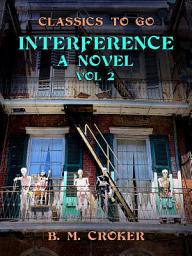 Icon image Interference A Novel, Vol 2 (of 3)