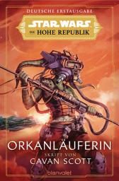 Icon image Star WarsTM Die Hohe Republik - Orkanläuferin