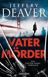 Icon image Vatermörder: Ein Colter-Shaw-Thriller