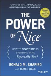 Icon image The Power of Nice: How to Negotiate So Everyone Wins - Especially You!, Edition 3