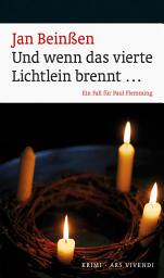 Icon image Und wenn das vierte Lichtlein brennt...: Ein Fall für Paul Flemming - Frankenkrimi