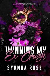 Icon image Winning My Ex-Crush: A steamy romantic suspense novel (Love & Deception: Ex-Crush Duet Book 1)