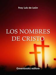 Icon image Los nombres de Cristo