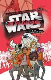 Icon image Star Wars: Join the Resistance: Attack on Starkiller Base: Book 3