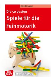 Icon image Die 50 besten Spiele für die Feinmotorik - eBook