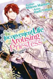 Icon image The Inconvenient Life of an Arousing Priestess