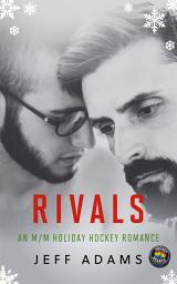 Icon image Rivals: An M/M Holiday Hockey Romance