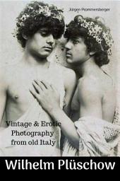 Icon image Wilhelm Plüschow: Vintage & Erotic Photography from old Italy