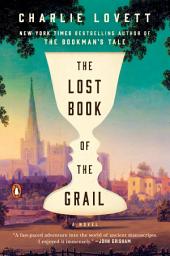 Icon image The Lost Book of the Grail: A Novel