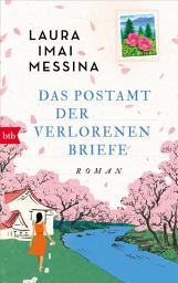 Icon image Das Postamt der verlorenen Briefe: Roman - Von der Autorin des internationalen Bestsellers "Die Telefonzelle am Ende der Welt"