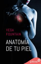 Icon image Anatomía de tu piel (Tu piel 3)