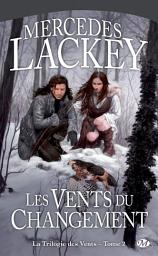 Icon image La Trilogie des Vents, T2 : Les Vents du changement
