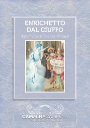 Icon image Enrichetto dal ciuffo: Audio libro illustrato con le immagini d'epoca del Museo Figurina