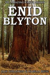 Icon image 101 Amazing Facts about Enid Blyton