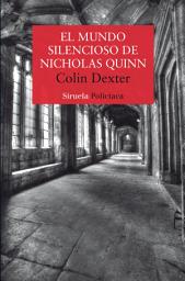 Icon image El mundo silencioso de Nicholas Quinn: Serie del inspector Morse 3