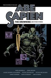 Icon image Abe Sapien: The Drowning and Other Stories