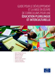 Icon image Guide pour le développement et la mise en œuvre de curriculums pour une éducation plurilingue et interculturelle