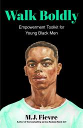 Icon image Walk Boldly: Empowerment Toolkit for Young Black Men