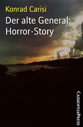 Icon image Der alte General: Horror-Story