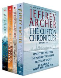 Icon image The Clifton Chronicles, Books 1-4: Only Time Will Tell; The Sins of the Father; Best Kept Secret; Be Careful What You Wish For