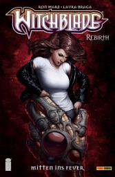 Icon image Witchblade - Rebirth, Band 5 - Mitten ins Feuer