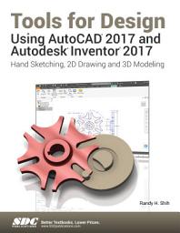 Icon image Tools for Design Using AutoCAD 2017 and Autodesk Inventor 2017