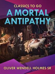 Icon image A Mortal Antipathy