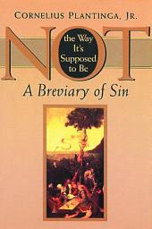 Icon image Not the Way It's Supposed to Be: A Breviary of Sin