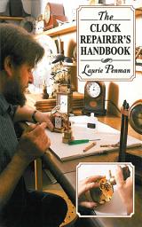 Icon image The Clock Repairer's Handbook