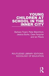 Icon image Young Children at School in the Inner City