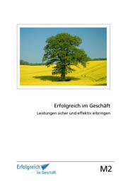 Icon image Modul 2: Leistungen sicher und effektiv erbringen: Erfolgs-Kurs für Selbstständige, Freiberufler und Existenzgründer