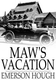 Icon image Maw's Vacation: The Story of a Human Being in the Yellowstone