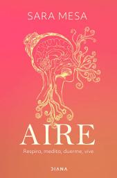 Icon image Aire: Respira, medita, duerme, vive