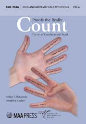 Icon image Proofs that Really Count: The Art of Combinatorial Proof
