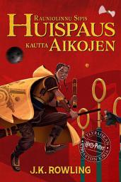 Icon image Huispaus kautta aikojen: Tylypahkan kirjaston kirja, Harry Potter -sarja